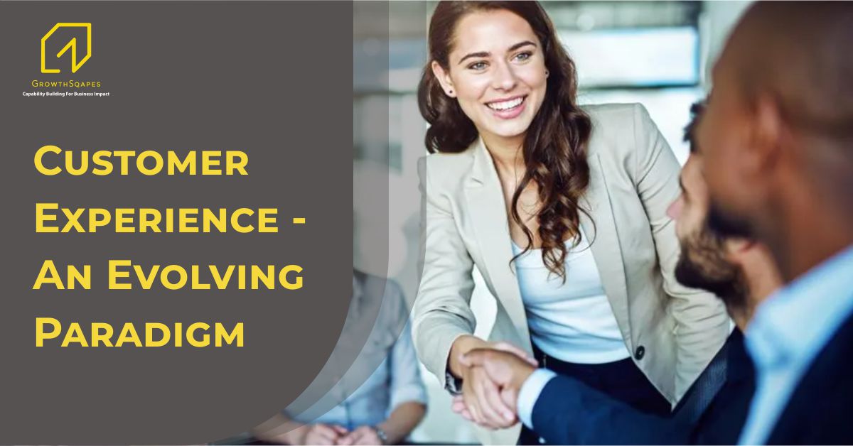 Customer Experience - An Evolving Paradigm