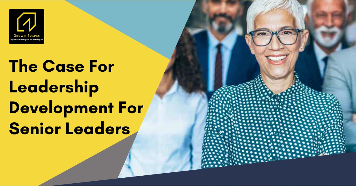The case for leadership development for senior leaders